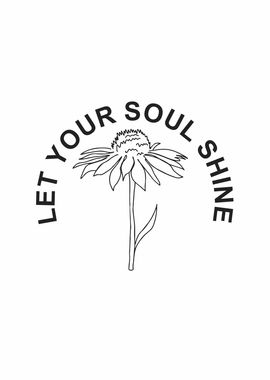 let your soul shine