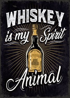 Whiskey My Spirit Animal