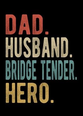 Bridge Tender Dad