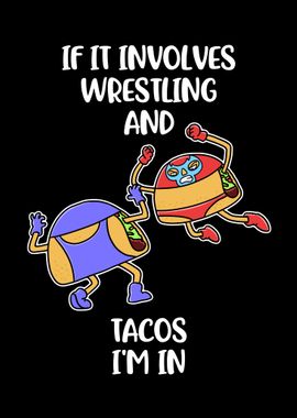 Wrestling And Tacos