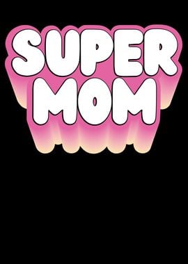 Pink super mom