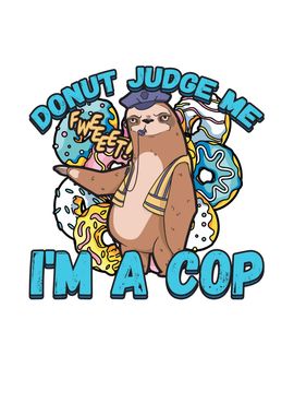 Donut Judge Me Im A Cop