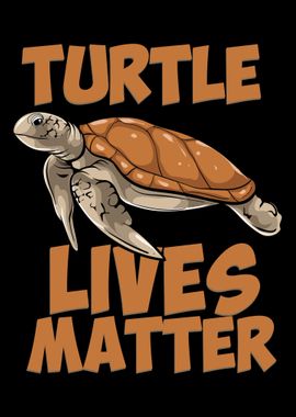 Turtle Lives Matter Funny