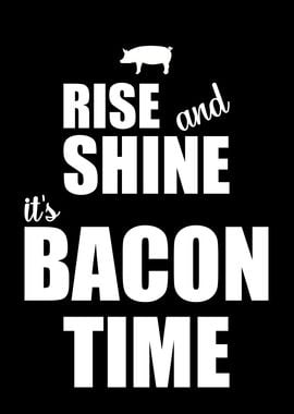 Rise and Shine for Bacon