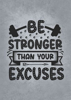 Stronger Than Excuses