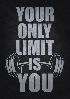 Your Only Limit Is You Gym