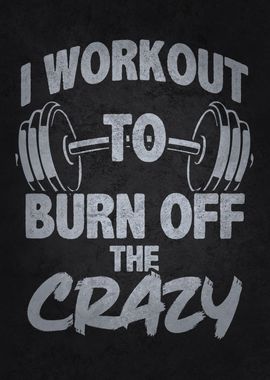 Workout To Burn Off Crazy