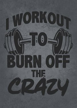 Workout To Burn Off Crazy