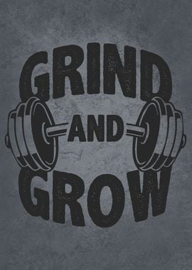 Grind and Grow