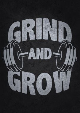 Grind and Grow