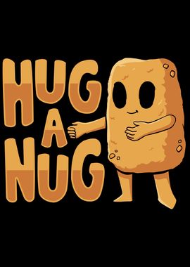 Hug A Nug Chicken Nugget