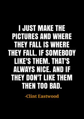 Clint Eastwood quotes 