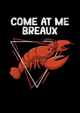 Come at Me Breaux Funny