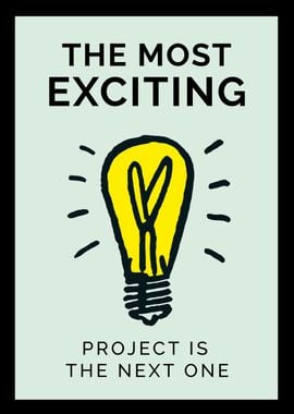 Most exciting project