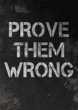 Prove Them Wrong