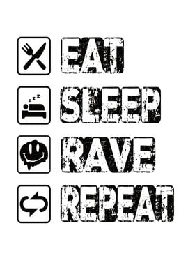 Eat Sleep Rave Repeat