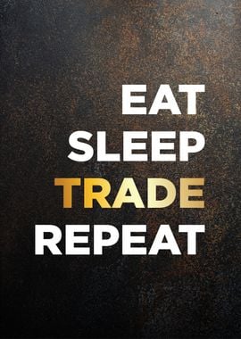 eat sleep trade repeat