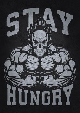 Stay Hungry Bodybuilding