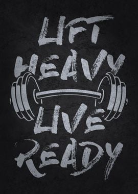 Lift Heavy Live Ready Gym