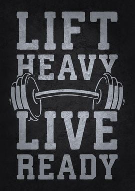 Lift Heavy Live Ready Gym