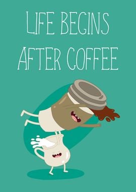 Life Begins After Coffee