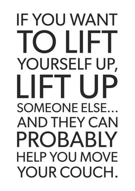 Lift Someone Else Up Funny