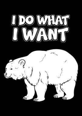 I Do What I Want Bear