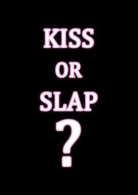 Kiss or Slap funny