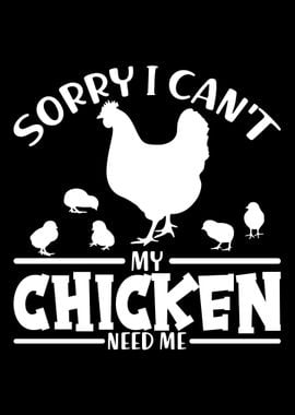 Sorry I Cant My Chicken N