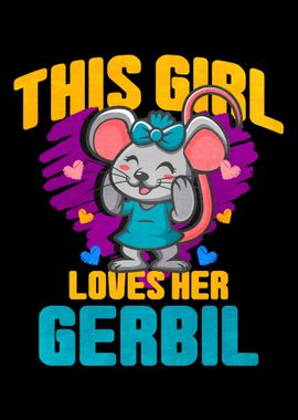 This Girl Loves Her Gerbil