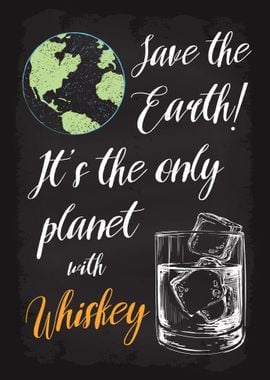 Save Earth Whisky Whiskey