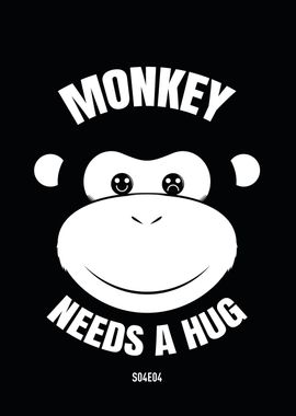 Monkey Needs a Hug