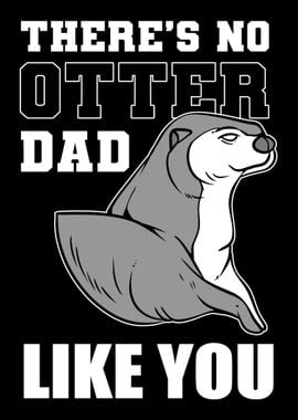 No otter Dad Hardworking D