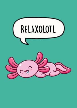 Relaxolotl