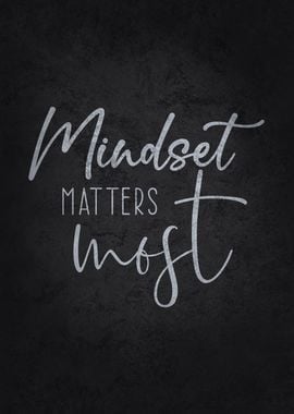 Mindset Matters Most