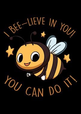 I Bee Lieve In You You Can