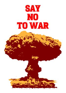 SAY NO TO WAR VINTAGE