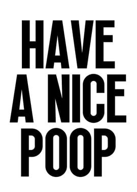 Have A Nice Poop