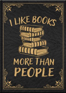 I like books more 