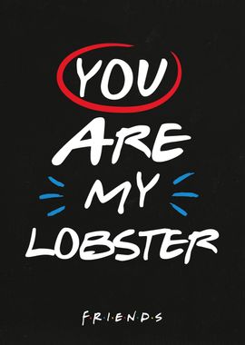 YOU are My Lobster