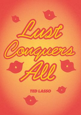 Lust Conquers All