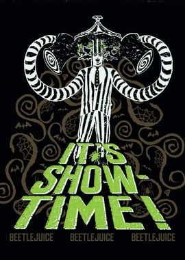 'It's Showtime!' Poster, picture, metal print, paint by Beetlejuice ...