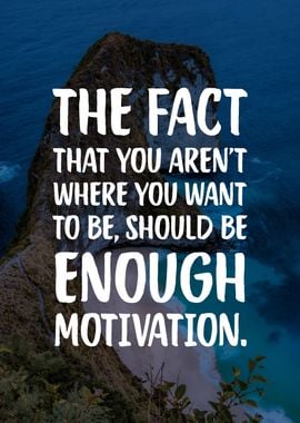 Enough Motivation