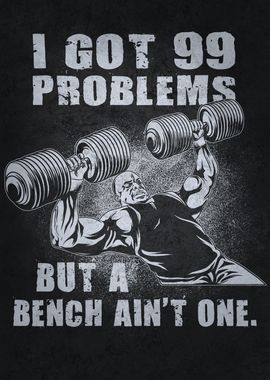 99 Problems But A Bench