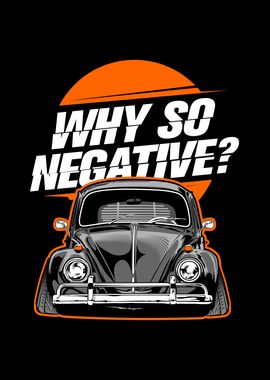 Why So Negative  Cars