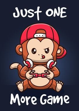 Just one more game Monkey