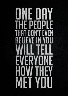 One day the people that