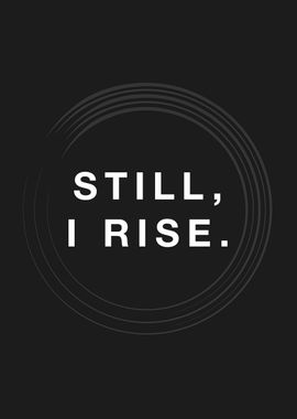 Still I Rise Motivational