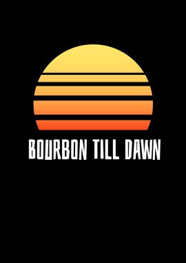 Bourbon till dawn