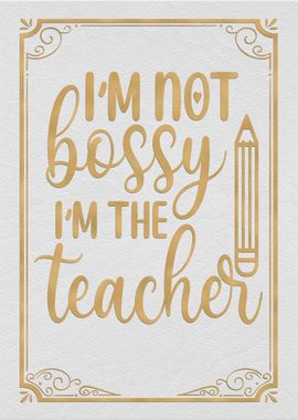 Bossy teacher